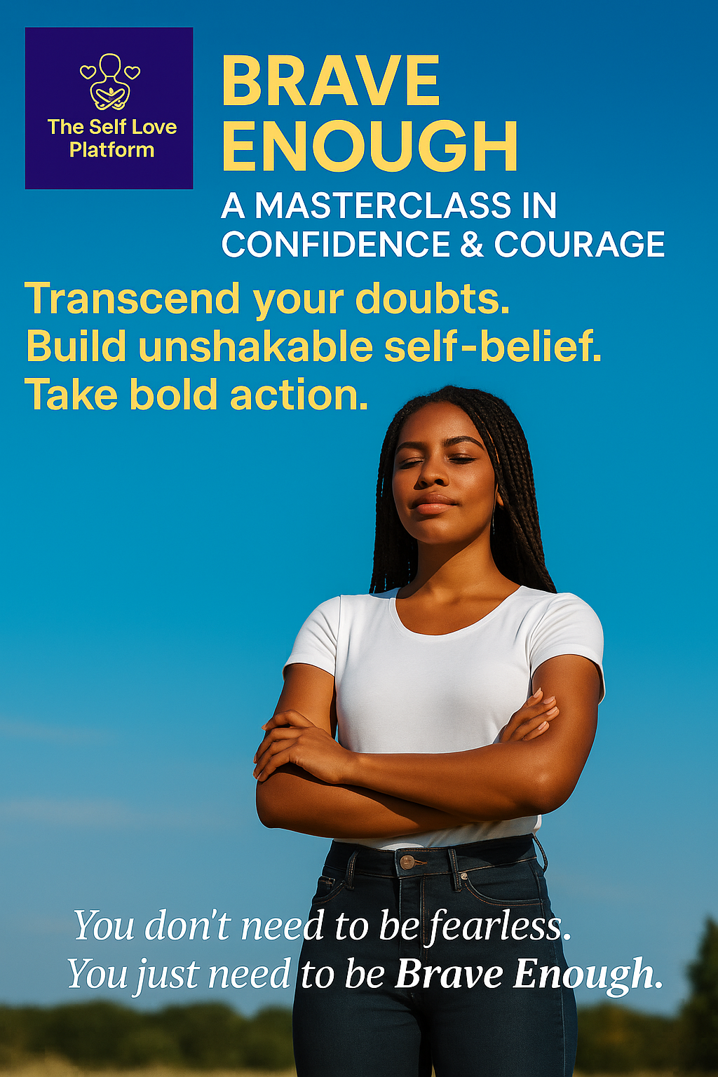 How do I build courage and confidence?